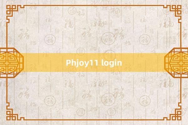 Phjoy11 login