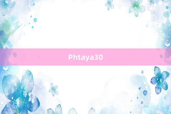 Phtaya30