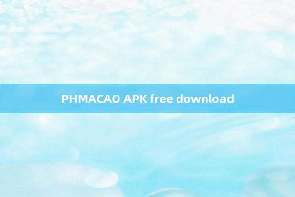 PHMACAO APK free download