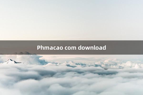 Phmacao com download