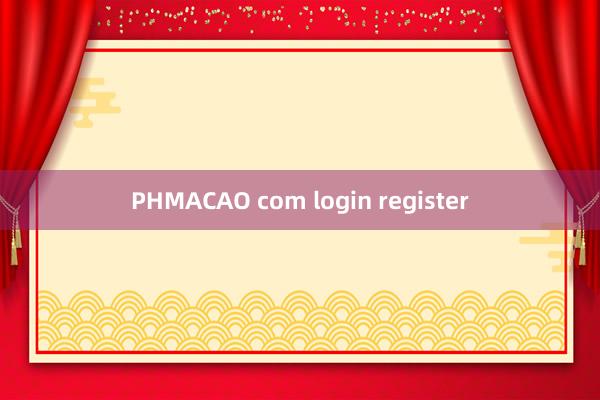 PHMACAO com login register