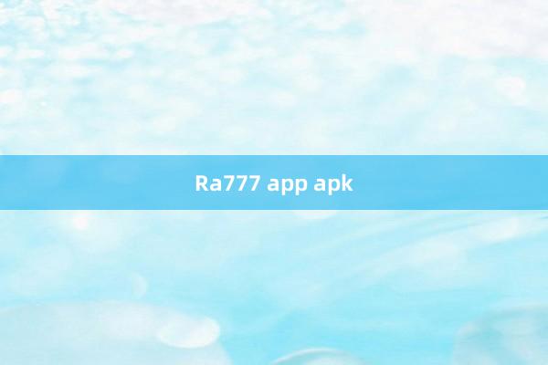 Ra777 app apk