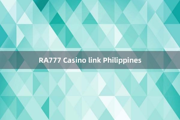 RA777 Casino link Philippines