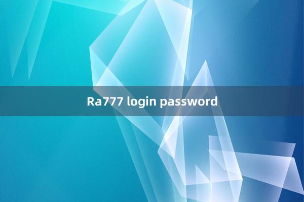 Ra777 login password