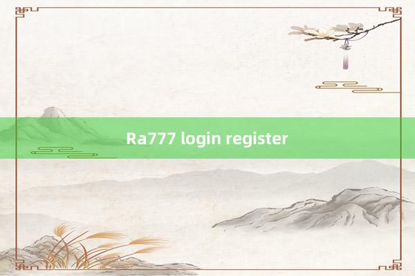 Ra777 login register