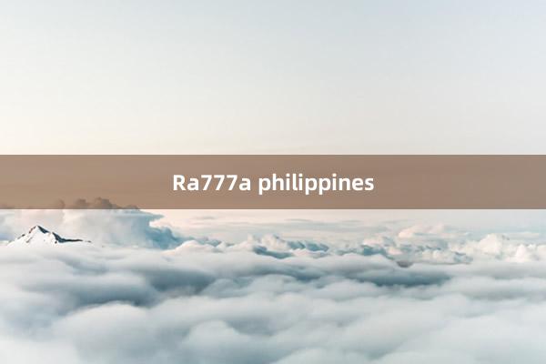 Ra777a philippines