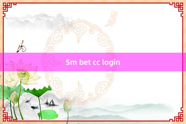 Sm bet cc login