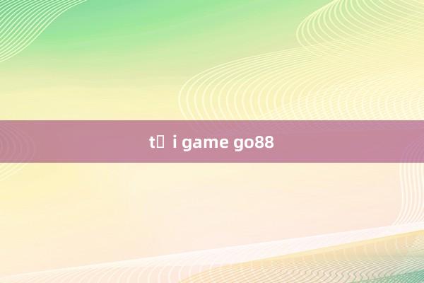 tải game go88