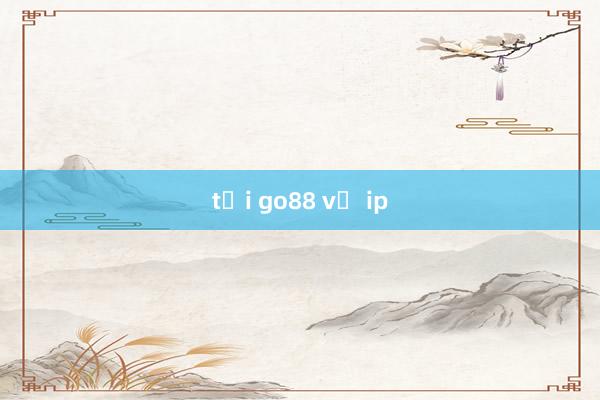 tải go88 về ip